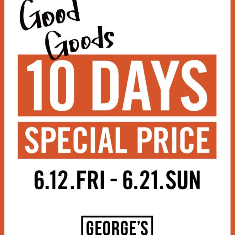 GOOD　GOODS，10DAYS　SPECIAL　PRICE！！！！